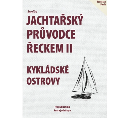 Jachtařský průvodce Řeckem II: Kykládské ostrovy