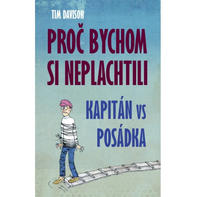 Proč bychom si neplachtili, Tim Davidson