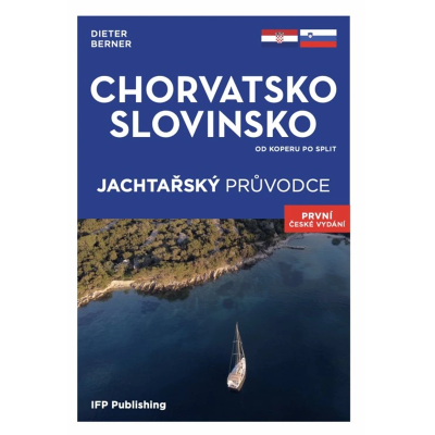 Jachtařský průvodce Chorvatsko Slovinsko, od Koperu po Split