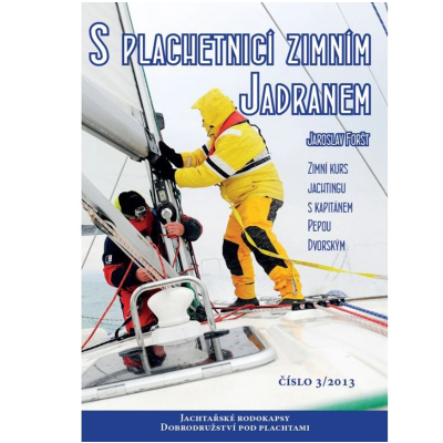 S plachetnicí zimním Jadranem, Jaroslav Foršt