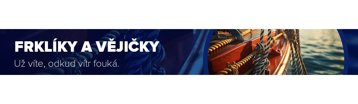 Frkliky, vějičky, špionky a ostatní produkty pro ukazatele směru větru.